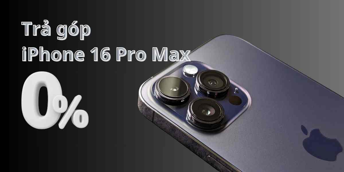 trả góp ịphone 16 pro max